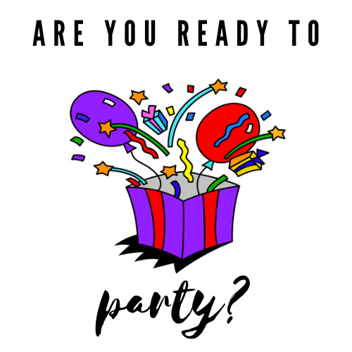 ARE YOU READY TO PARTY